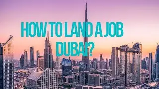 How to land a job in Dubai? 2021 ( 3 things you need to know)|COVID UPDATE|
