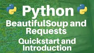 BeautifulSoup and Requests in Python: Quickstart and Introduction
