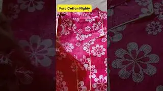 Call/ What's App : 7439142529 for  pure cotton nighty.