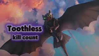 Toothless kill count (How To Train Your Dragon)