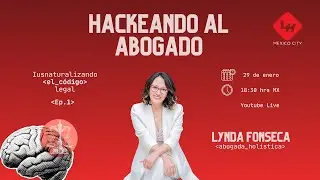 Iusnaturalizando el c&oacute;digo del Abogado Ep.1 - Legal Hackers MX