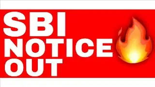 SBI NOTICE OUT
