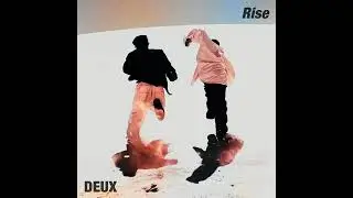 DEUX - Rise