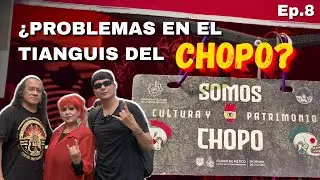 TIANGUIS CULTURAL DEL CHOPO / CERO INCULTO Ep.8 / JONATHAN EDÉN