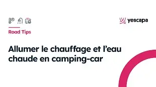 Comment utiliser/allumer le chauffage et le chauffe-eau d&rsquo;un camping-car ? #RoadTips