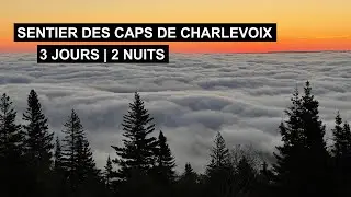 Traversée complète du Sentier des Caps de Charlevoix!