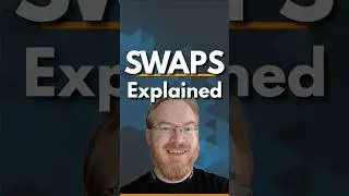 Swaps Explained