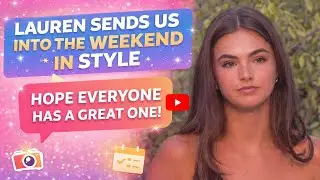 Lauren Kicks Off the Weekend in Style and Spreads the Love #BigBrother #BB27 !