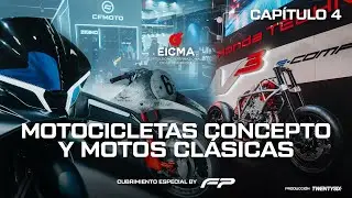 Novedades en Motocicletas Conceptos y Motos Clásicas presentadas en EICMA 2024 | Capítulo 4 FP