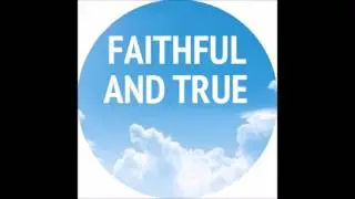Faithful & True - Aaron Kane