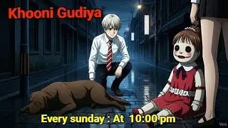 Khooni Gudiya/Darr Sunday / Horror Hindi Story / Bhootiya Kahani / Haunted Story In Hindi 