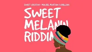 Machel Montano x Jahllano - Sweet Creation (Official Audio) | Sweet Melanin Riddim | Soca 2022