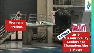 2019 womens college diving 3 meter - Missouri Valley conference Diving - Prelims