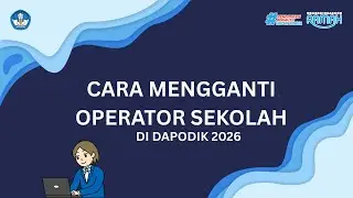 Cara Mengganti Operator Sekolah Di dapodik 2026