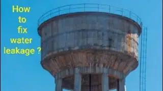 How to fix Water Tank leakage and seapage problems ?
