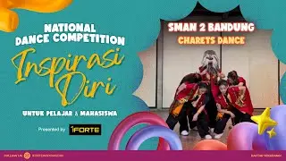 Charets Dance - SMAN 2 Bandung - NDC Inspirasi Diri presented by iForte