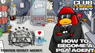 HOW TO BECOME A PSA AGENT 🚨| Club Penguin Legacy