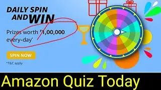 Amazon quiz today. spin and win 1 lakh 🤑