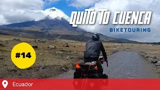 Bikepacking through Ecuador: from Quito to Cuenca I #biketrekking diaries South America