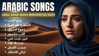 Best Arabic Songs of All Time 🔥 Kumpulan Lagu Arab Terbaik & Paling Populer