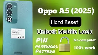 Oppo A5 (2025) Hard Reset. Cph2727 Разблокировка экрана блокировки телефона. Без компьютера. Рабо...