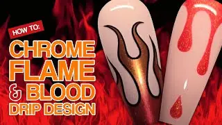 Grunge Glam Nail Art 🔥 | Edgy Chrome Flame & Shimmer Blood Drip Nail Designs🤘🏼