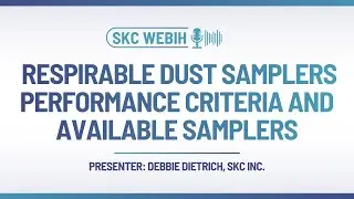 SKC WebIH Webinar: Understanding Respirable Dust Sampler Performance and Options | SKC