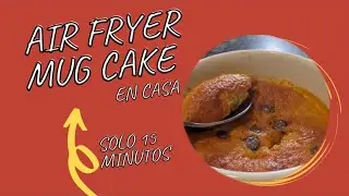 MUG CAKE | AIR FRYER | POSTRE SALUDABLE EN 15 MINUTOS