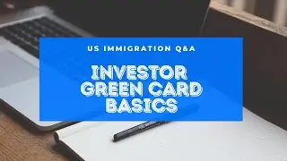 Investment Green Card Basics