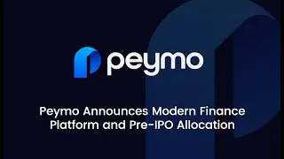Peymo Announces Modern Finance Platform and Pre IPO Allocation
