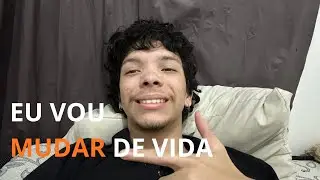 EU VOU MUDAR DE VIDA