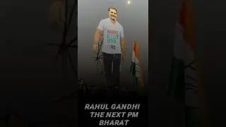 Rahul Gandhi The Next PM  Bharat  #bharat #congress #pm #rahulgandhi #india #2024 l #politics