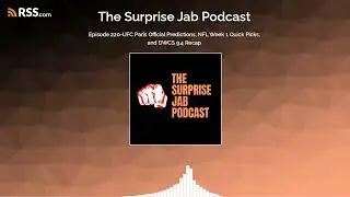 Episode 220-UFC Paris Official Predictions, NFL Week 1 Quick Picks, and DWCS 9.4 Recap