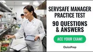ServSafe Manager Practice Test 90 Questions and Answers 2026 Edition