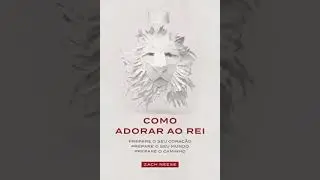 &Aacute;udiobook Como Adorar ao Rei | Zach Neese - 51