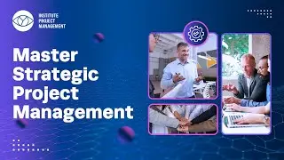 Master Strategic Project Management