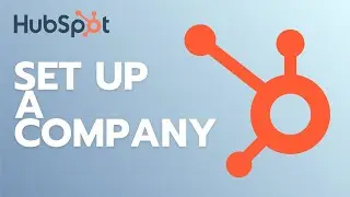 How To Set Up A Company In HubSpot CRM | Easy Guide 2025