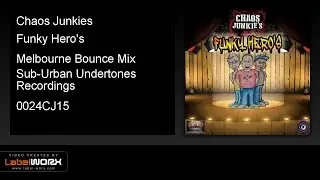 Chaos Junkies - Funky Hero's (Melbourne Bounce Mix)