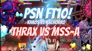 MvC2 - PSN FT10 - Khaos vs Kachorro - Thrax vs MSS-A 02/29/24