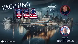 Maritime Innovations & The Future of Ship Design with Finn Wollesen | Yachting USA