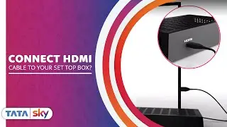 Tata Sky DIY | How to connect HDMI cable to the set-top box?