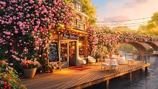 Fresh Spring Morning Jazz 🌷✨ Bossa Nova Jazz Music in Riverside Cafe To Relaxing, Studying, Working