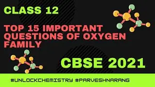 CLASS 12 Questions of Oxygen Family ! CBSE 2021 ! 100% Sure