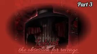 Part 3 Rebirth the insane obsession for revenge audio story #rebirthstory #audiostory #storytales