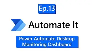 Автоматизируйте это. Эпизод 13 &mdash; Панель мониторинга рабочего стола Power Automate