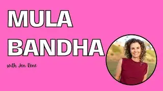 Mula Bandha (part 4)