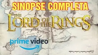 SINOPSE DA S&Eacute;RIE DE O SENHOR DOS AN&Eacute;IS - TUDO EXPLICADO - NERDOTERAPIA