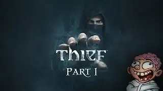 Thief gameplay - Part 1 - Phreakyphil