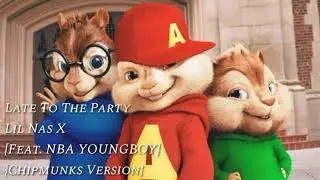 {Chipmunks Version} Late To The Party