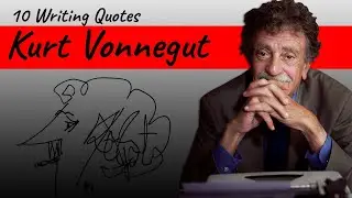 Kurt Vonnegut's 10 Best Writing Quotes | Writing Motivations